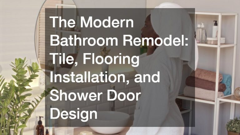 The Modern Bathroom Remodel  Tile, Flooring Installation, and Shower Door Design