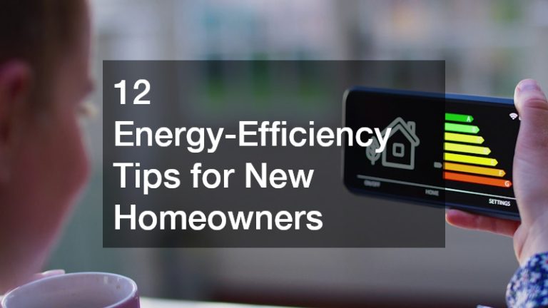 12 Energy-Efficiency Tips for New Homeowners